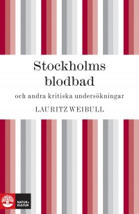 Omslagsbild: Stockholms blodbad och andra kritiska undersökningar av 