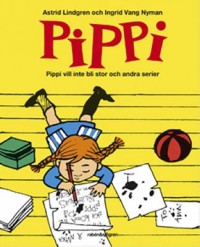 Omslagsbild: Pippi vill inte bli stor och andra serier av 