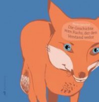 Omslagsbild: Die Geschichte vom Fuchs, der den Verstand verlor av 