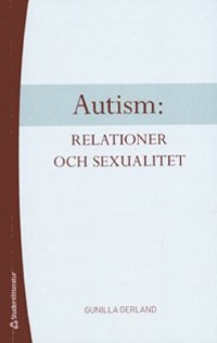 Omslagsbild: Autism: relationer och sexualitet av 