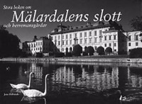 Omslagsbild: Stora boken om Mälardalens slott och herremansgårdar av 