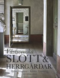 Omslagsbild: Västsvenska slott & herrgårdar av 