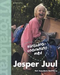 Omslagsbild: Föräldracoachning med Jesper Juul av 