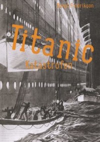 Omslagsbild: Titanic - katastrofen av 