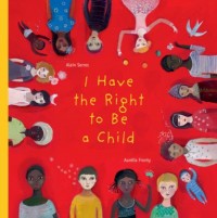 Omslagsbild: I have the right to be a child av 