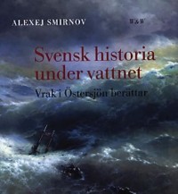 Omslagsbild: Svensk historia under vattnet av 