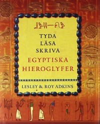Omslagsbild: Tyda, läsa, skriva egyptiska hieroglyfer av 