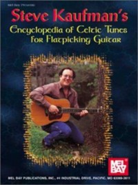 Omslagsbild: Mel Bay presents Steve Kaufman's encyclopedia of Celtic tunes for flatpicking guitar av 