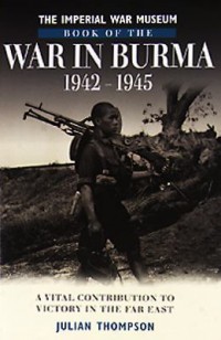 Omslagsbild: The Imperial War Museum book of the war in Burma 1942-45 av 