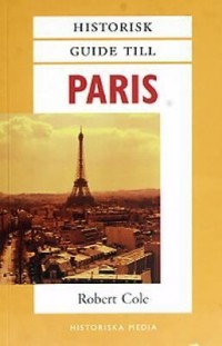 Omslagsbild: Historisk guide till Paris av 