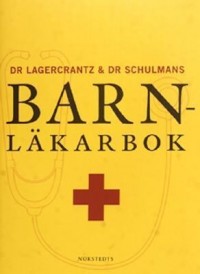 Omslagsbild: Dr Lagercrantz & dr Schulmans barnläkarbok av 