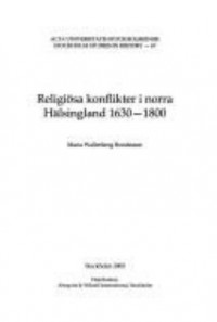 Omslagsbild: Religiösa konflikter i norra Hälsingland 1630-1800 av 