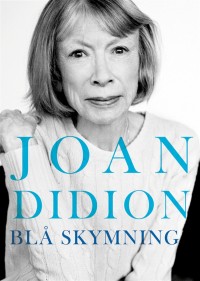Blå skymning, , Joan Didion