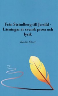 Omslagsbild: Från Strindberg till Jersild - läsningar av svensk prosa och lyrik av 