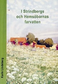 Omslagsbild: I Strindbergs och Hemsöbornas farvatten av 