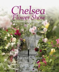 Omslagsbild: Chelsea Flower Show och berömda engelska trädgårdar av 