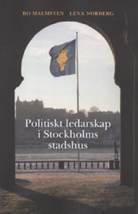 Omslagsbild: Politiskt ledarskap i Stockholms stadshus av 