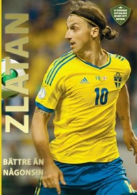 Omslagsbild: Zlatan - bättre än någonsin av 