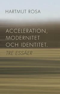 Cover art: Acceleration, modernitet och identitet by 