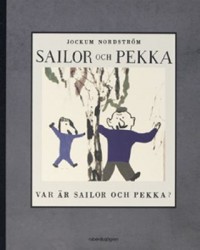 Omslagsbild: Var är Sailor och Pekka? av 