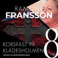 Korsfäst på Klädesholmen, Ramona Fransson