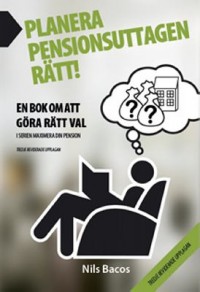 Omslagsbild: Planera pensionsuttagen rätt! av 