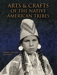 Omslagsbild: Arts & crafts of the Native American tribes av 