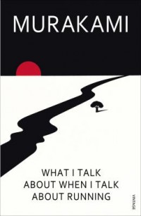 Cover art: What I talk about when I talk about running by 