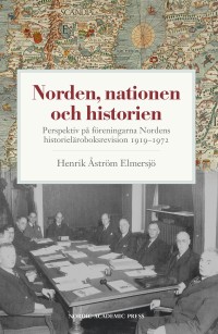Omslagsbild: Norden, nationen och historien av 