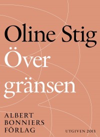 Över gränsen, , Oline Stig