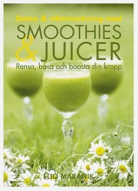 Omslagsbild: Detox & viktminskning med smoothies & juicer av 