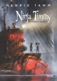 Omslagsbild: Ninja Timmy och resan till Sansoria av 