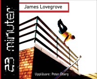 23 minuter, James Lovegrove
