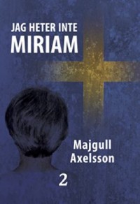 Omslagsbild: Jag heter inte Miriam av 