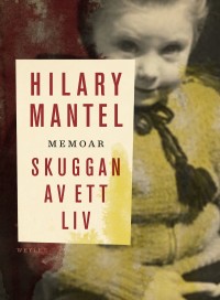 Skuggan av ett liv, Hilary Mantel