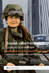 Omslagsbild: Svensk säkerhetspolitik i Europa och världen av 