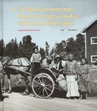 Omslagsbild: De finska romernas historia från svenska tiden till 2000-talet av 