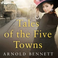 Omslagsbild: Tales of the five towns av 