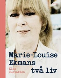 Omslagsbild: Marie-Louise Ekmans två liv av 
