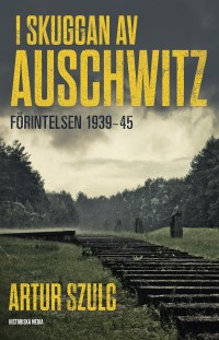Omslagsbild: I skuggan av Auschwitz av 