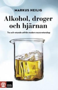 Omslagsbild: Alkohol, droger och hjärnan av 