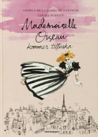 Omslagsbild: Mademoiselle Oiseau kommer tillbaka av 