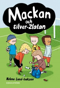 Omslagsbild: Mackan och silver-Zlatan av 