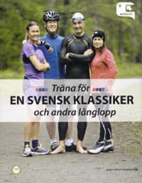 Omslagsbild: Träna för en svensk klassiker och andra långlopp av 