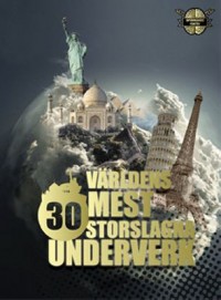 Omslagsbild: Världens 30 mest storslagna underverk av 
